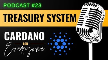 Treasury System and Project Catalyst | Podcast "Cardano for Everyone" - Ep. #23