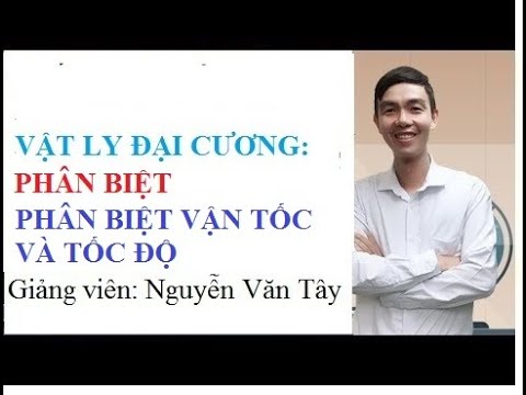 Video: U có nghĩa là gì trong vận tốc vật lý?