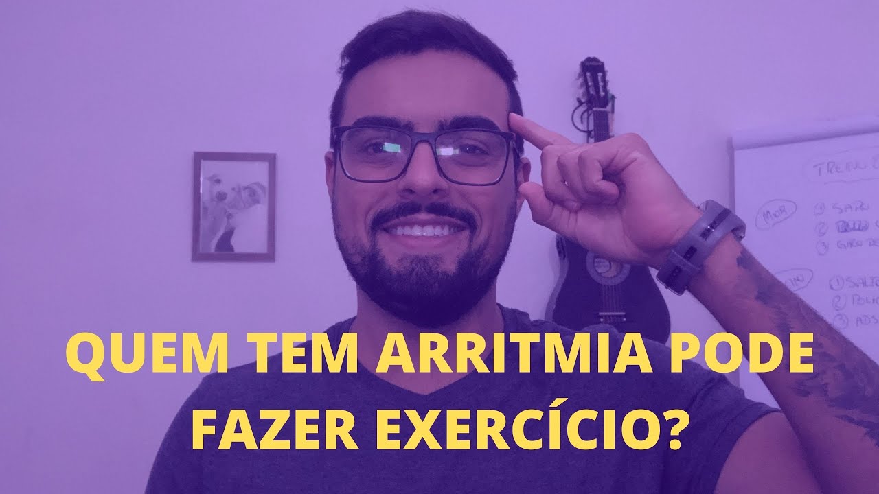 QUEM TEM ARRITMIA PODE FAZER EXERCÍCIO? - YouTube