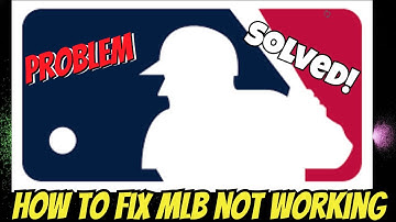 MLB App Not Working? Fix It Fast!