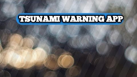 PBT ( DFP 40093) MOBILE APP DEV : TSUNAMI WARNING APP