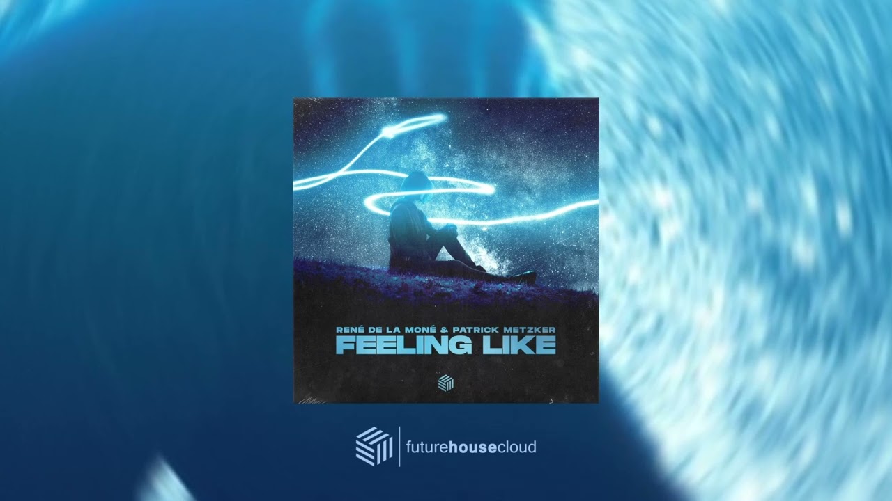 Watch Feeling like - René de la Moné & Patrick Metzker on YouTube Watch Feeling like - René de la Moné & Patrick Metzker on YouTube