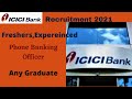 ICICI Bank Recruitment 2021 |Phone Banking Officer| Private Bank Jobs | Latest Bank Jobs
