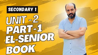 Secondary 1-unit 2- part 1--El-Senior Book- حل واجب الوحدة الثانية - الجزء الأول