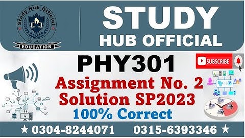 PHY301 Assignment 2 Solution Spring 2023, PHY301 Assignment 2 solution 2023, PHY301 assig 2 solution