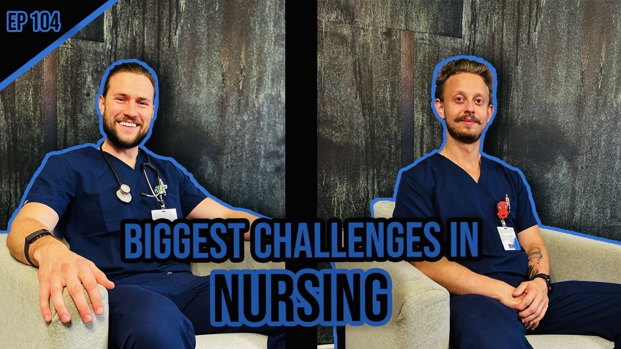 Ep 104: 5 Biggest Challenges In Nursing