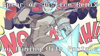 Spear Of Justice Remix!