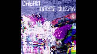 cream - Dance Muzak