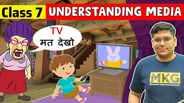 Understanding Media | Class 7 Civics Chapter 6 | class 7 Understanding Media