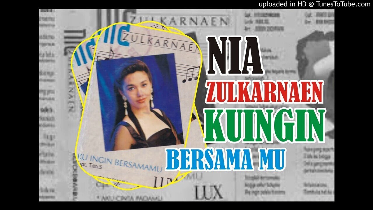 NIA ZULKARNAEN - KUINGIN BERSAMAMU