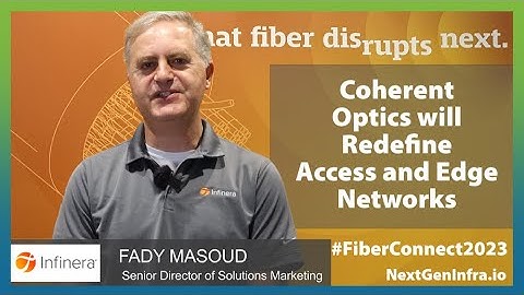 #FiberConnect2023: Coherent Optics will Redefine Access and Edge