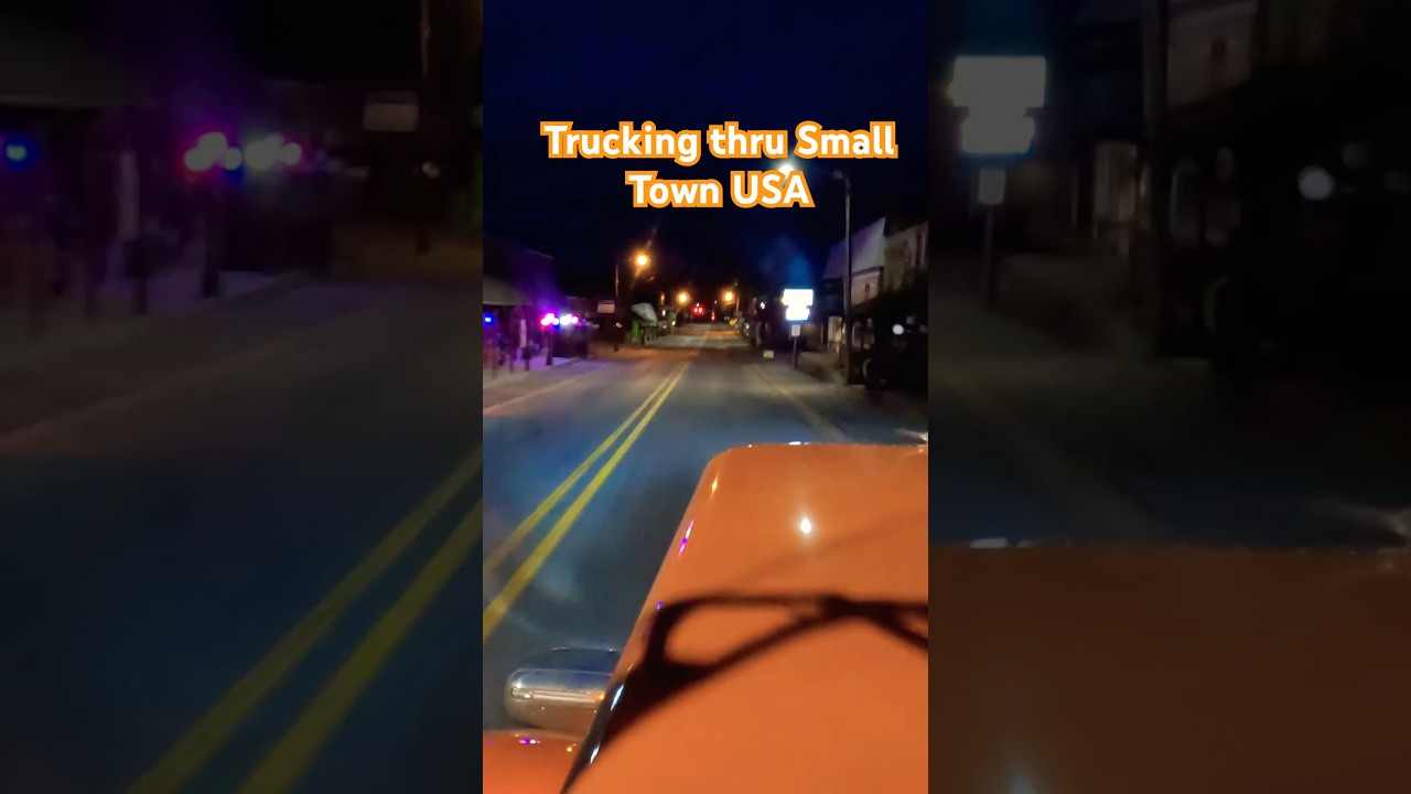 It’s always nice to truck thru the small towns. 