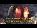 Chuẩn bị đồ nghề đi câu biển- Câu trên ghe, thuyền