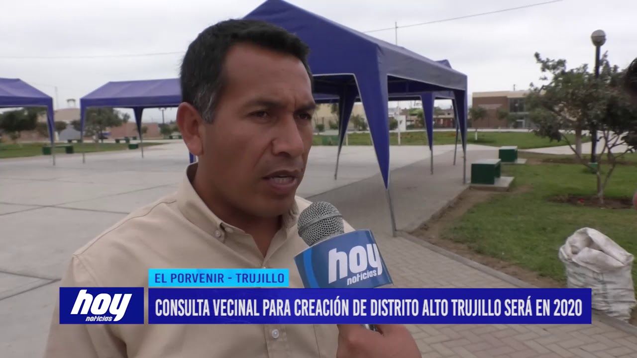 videos peruanos comicos Consulta vecinal para creación de distrito Alto Trujillo será en 2020