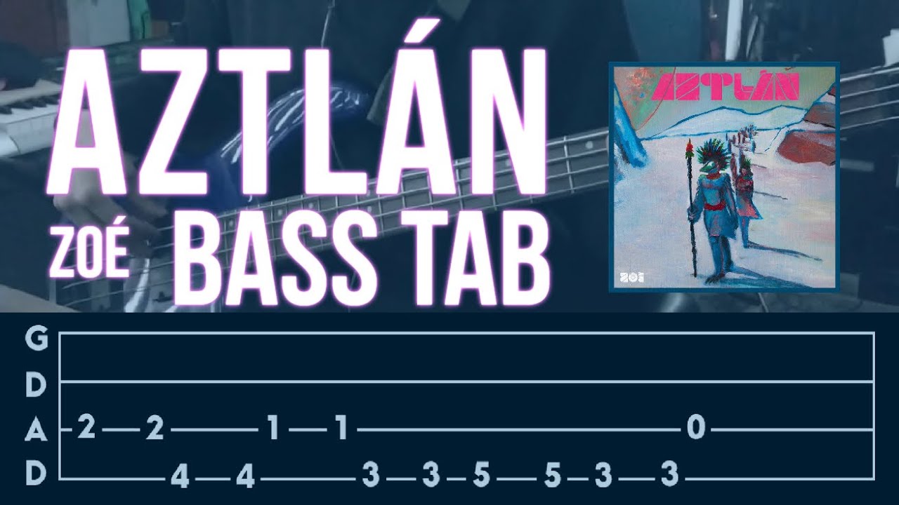 Zoé Aztlán (Bass TAB) YouTube