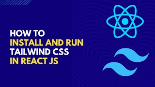 Install and Run Tailwind CSS with React App