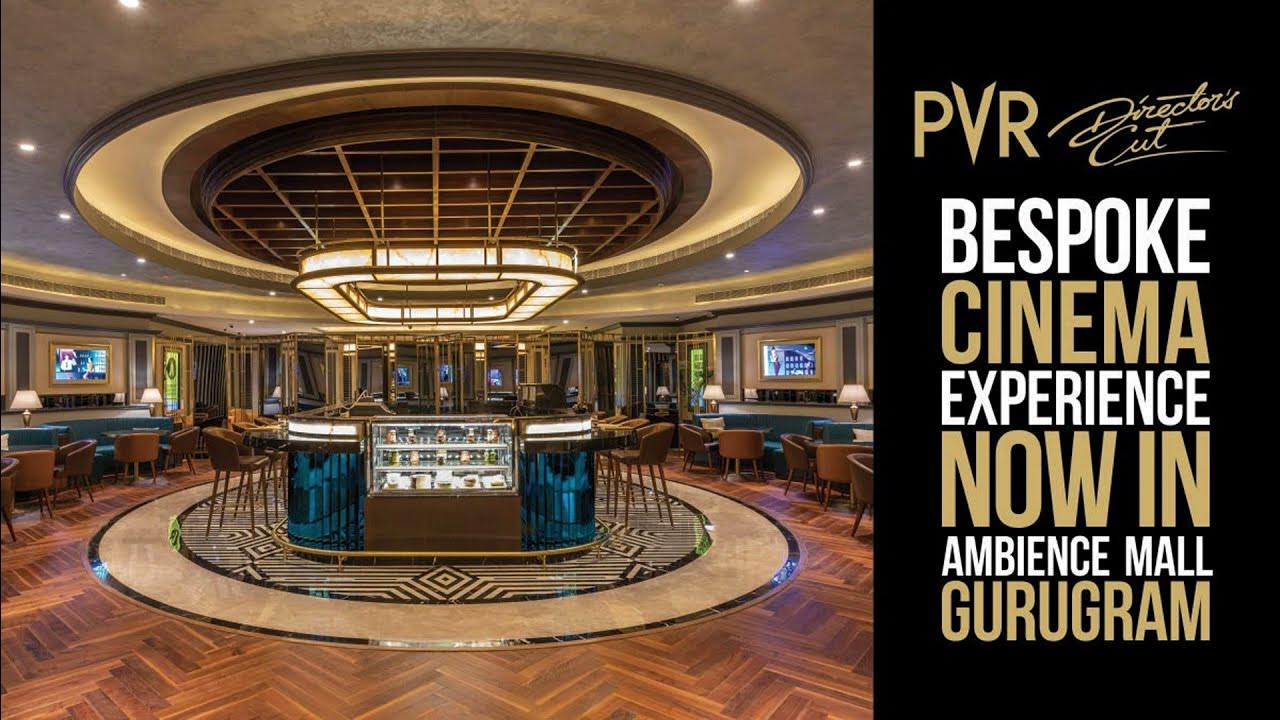 The First & Finest, PVR Director's Cut now in Ambience Mall, Gurgaon
