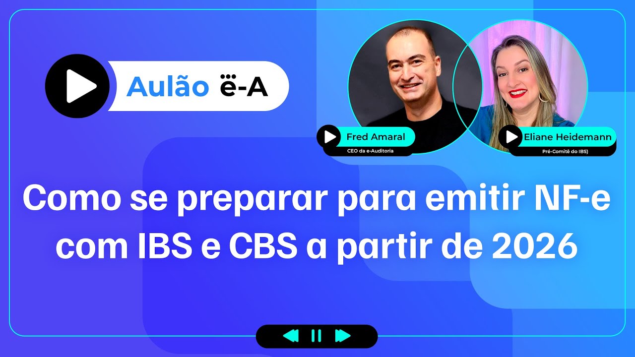 RESUMO | Aulão: Como emitir NF-e com IBS e CBS em 2026