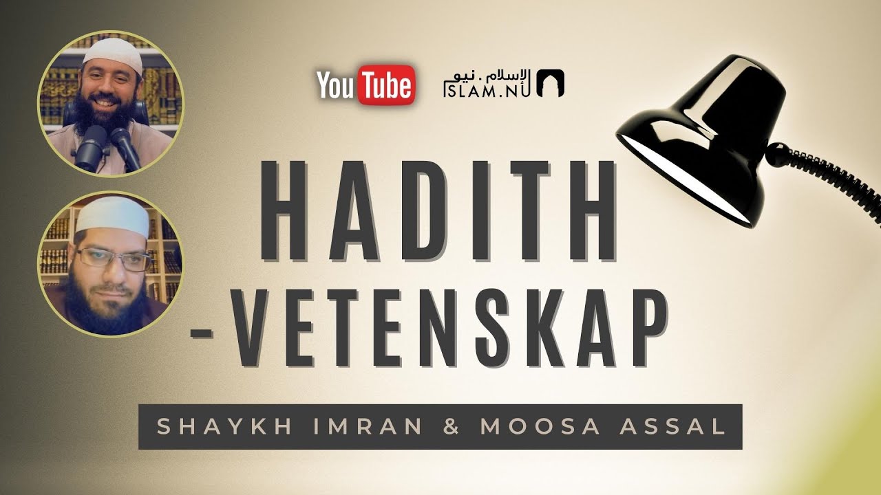 Hadithvetenskap | Shaykh Imran & Moosa
