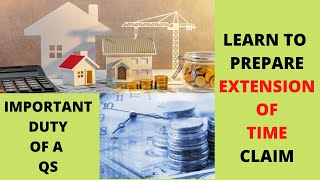 What is Extension of Time claim ? | Important duty of a Quantity Surveyor | EOT in construction