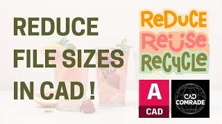 How to reduce file size in autocad ??