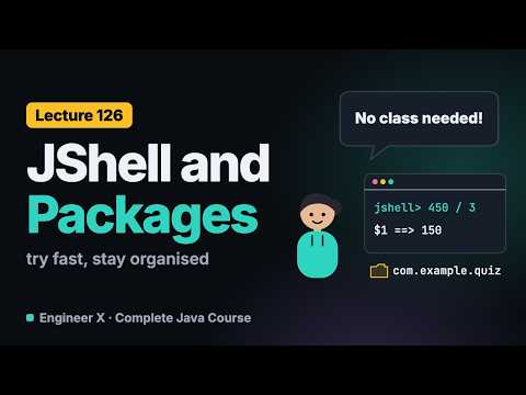 JShell and Java Packages for Beginners: Try Code Instantly, Organise Classes | Java Course L126