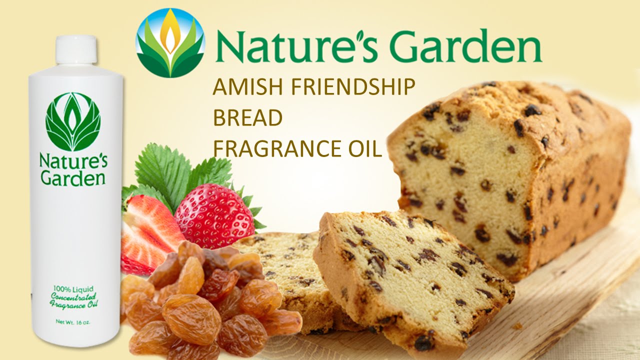Amish Friendship Bread Fragrance Oil Natures Garden YouTube