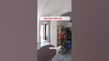 Cải tạo căn hộ P.1 #caitao #caitaonha #caitaocanho #caitaonhacu