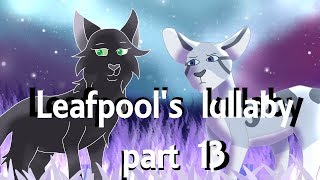 Leafpool's Lullaby| part 13