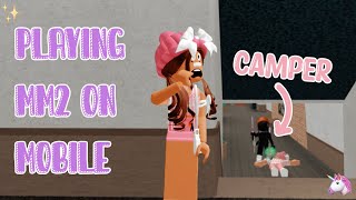 Playing MM2 on mobile! *THERE WERE CAMPERS* 🛍️🔪