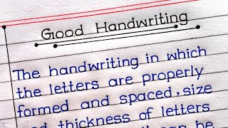 Definition Of Good Handwriting | Good Handwriting In English | Handwriting |