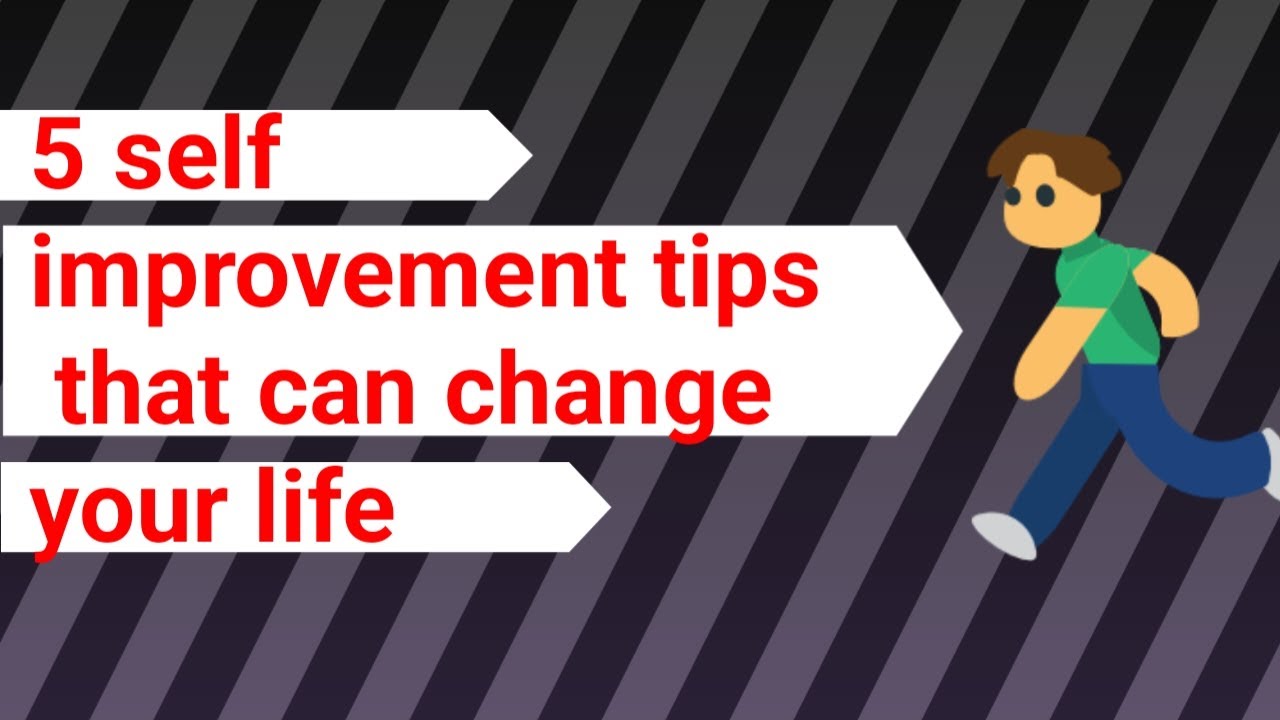 Top 5 self improvement tips - YouTube
