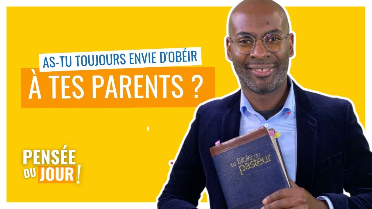 AS-tu toujours envie d'obéir à tes parents ? | Pensée du Jour | # ...