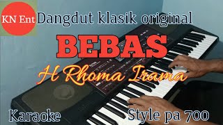 BEBAS 'H RHOMA IRAMA' KARAOKE PA 700