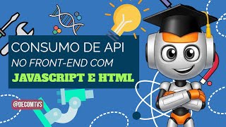 CONSUMO DE API NO FRONT END COM JAVASCRIPT E HTML