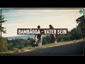 Bambägga - Vater Sein [Official Video]