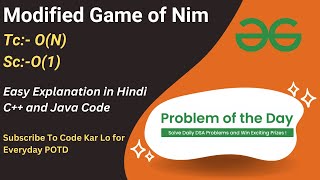 Modified Game of Nim | GFG POTD | C++ | Java | Code Kar Lo