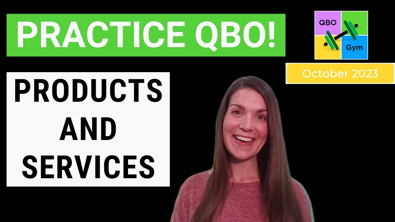 Let's Practice QBO - Products & Services