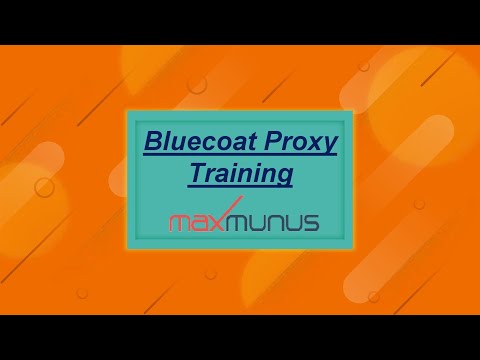 BLUECOAT PROXY Training – BLUECOAT PROXY Online Training – (BLUECOAT PROXY Certification Tips)