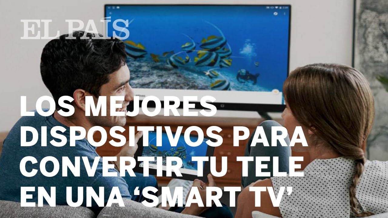 Dispositivos para convertir tu televisión en una smart TV