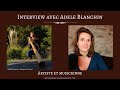 Interview adle blanchin