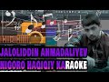 Jaloliddin ahmadaliyev nigoro karaoke version tekst qoshiq matni