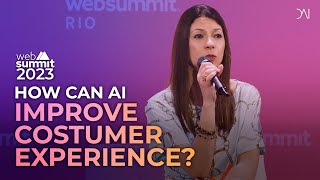Web Summit Rio 2023 | How can AI improve costumer experience?
