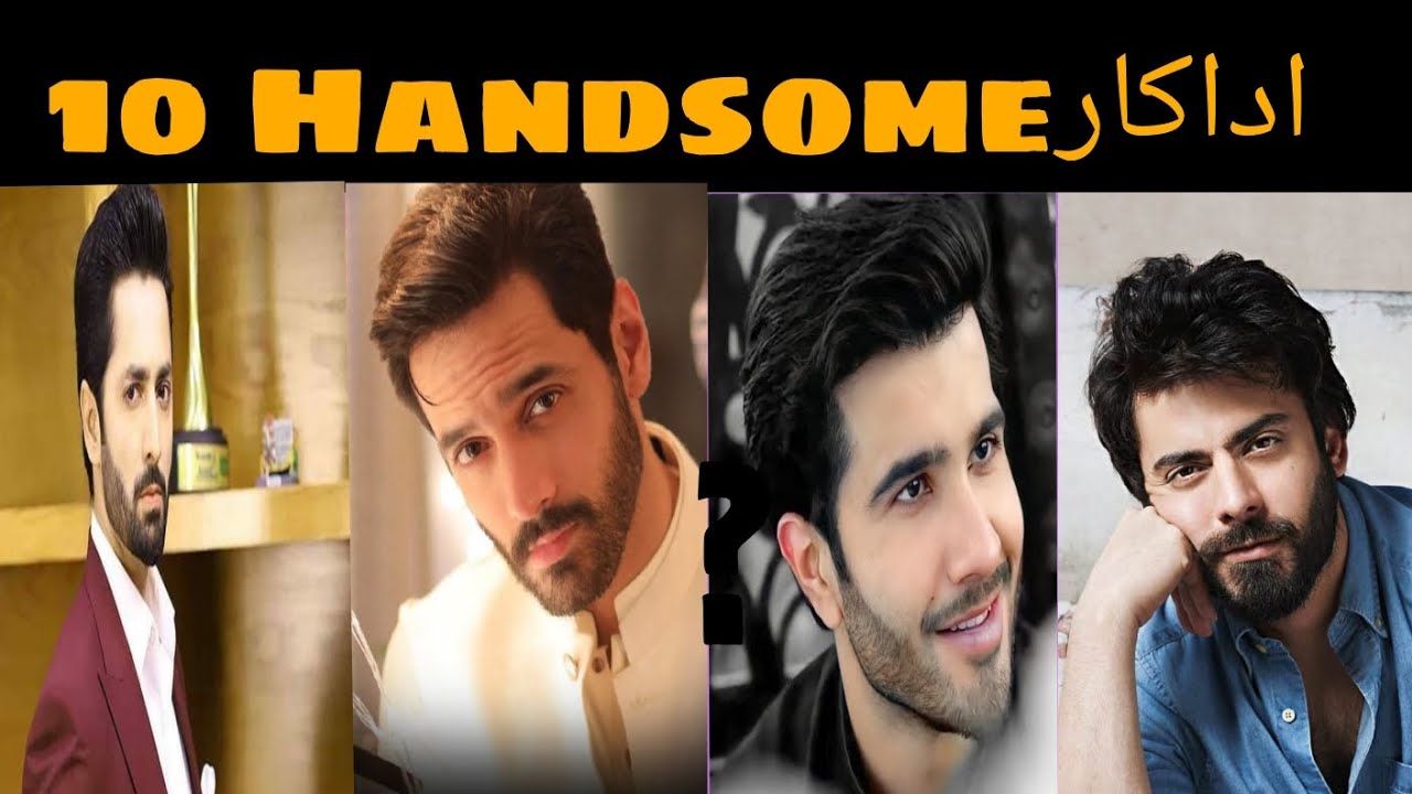 Top 10 Pakistani Handsome actors 