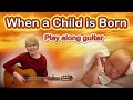 When a Child is Born (Play Along Guitar with Capo)