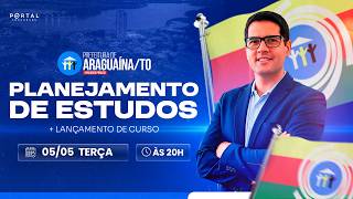 CONCURSO ARAGUAÍNA/TO: PLANEJAMENTO DE ESTUDOS + LANÇAMENTO DO CURSO