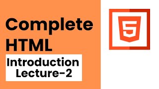 Complete HTML Series | Lecture - 2 |  HTML tags and Document Structure