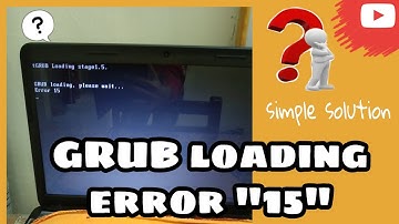 GRUB Loading Error 15 || How to fix grub loading error || simple way to fix GRUB loading error 15