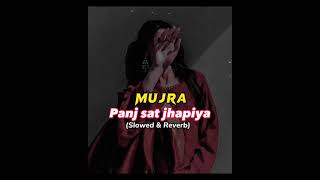 Naseebo Laal Mujra Panj Sat Jhapiya Slowed And Reverb