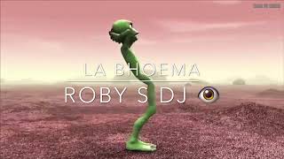 LA BHOEME REMIX ROBY S Dj 👁 Resimi